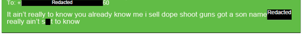 Screenshot of text message that reads: "It ain't really to know you already know me i sell dope shoot guns got a son name [redacted] really ain't sh*t to know