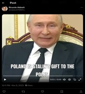 Graphical user interface of post by Ricardo Abbott depicting Vladimir Putin in a paused video with block writing overlaid ‘POLAND IS STALIN’S GIFT TO THE POLES’