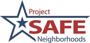 Project Safe Neighborhood Project Safe Neighborhood