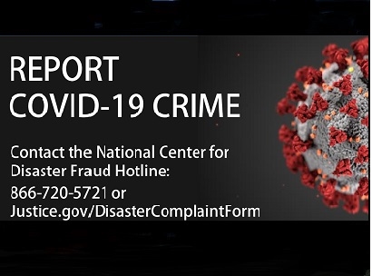 Picture of COVID-19 Fraud Hotline 866-720-5721 or justice.gov/DisasterComplaintForm
