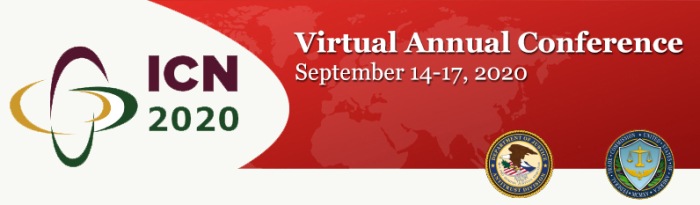 ICN logo with a red worls banner background. Virutal Annual Conference, September 14-17,2020. DOJ Seal and FTC Seal .