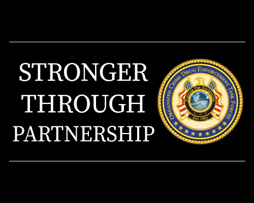 Stronger Through Partnership text and DOJ Organized Crime Drug Enforcement Task Forces seal